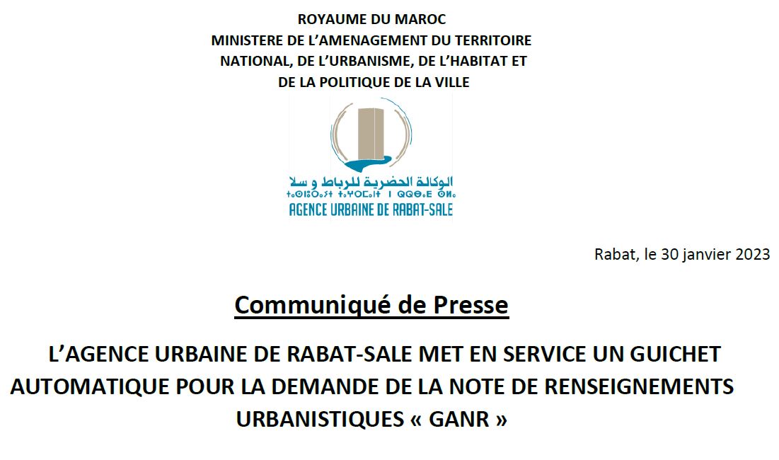 Communiqué : L’AGENCE URBAINE DE RABAT-SALE MET EN SERVICE UN GUICHET AUTOMATIQUE POUR LA DEMANDE DE LA NOTE DE RENSEIGNEMENTS URBANISTIQUES « GANR »